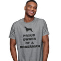 Doberman Pinscher Proud Owner - Adult Unisex T-Shirt
