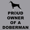 Doberman Pinscher Proud Owner - Adult Unisex Crewneck Sweatshirt