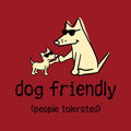 Dog Friendly People Tolerated - Ladies T-Shirt V-Neck