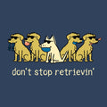 Don't Stop Retrievin - Sweatshirt Pullover Hoodie