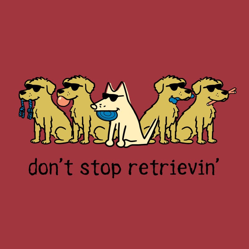 Don't Stop Retrievin - Classic Tee