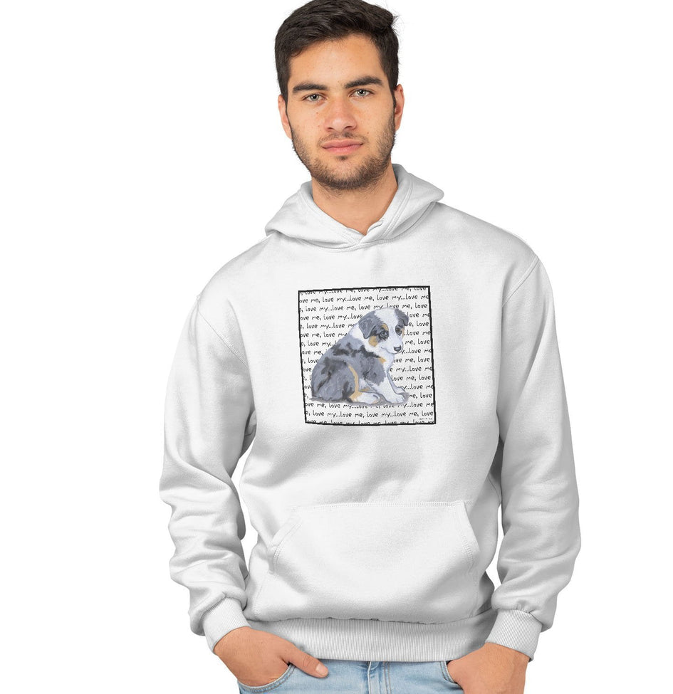 Australian Shepherd Puppy Love Text - Adult Unisex Hoodie Sweatshirt