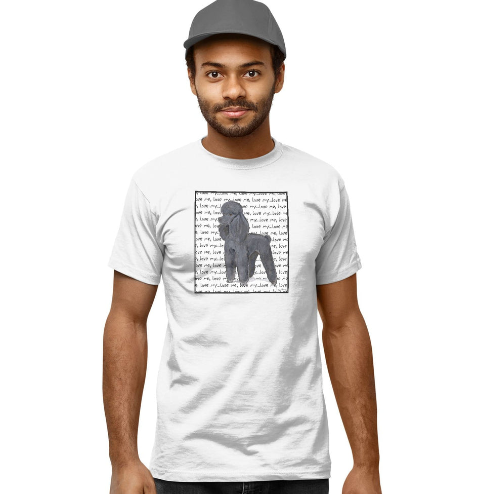 Black Poodle Love Text - Adult Unisex T-Shirt