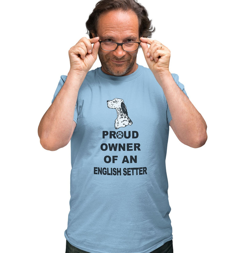 English Setter Proud Owner - Adult Unisex T-Shirt