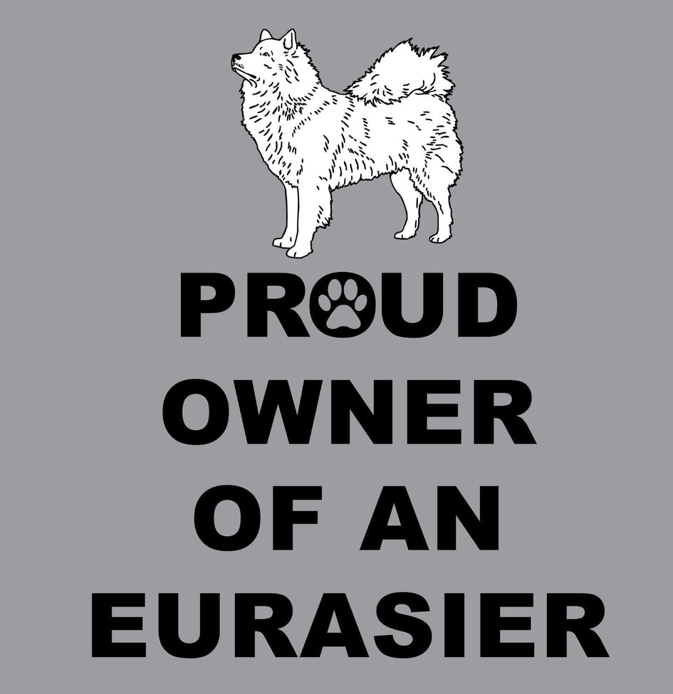 Eurasier Proud Owner - Adult Unisex Hoodie Sweatshirt