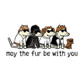 May The Fur Be With You - Coffee Mug
