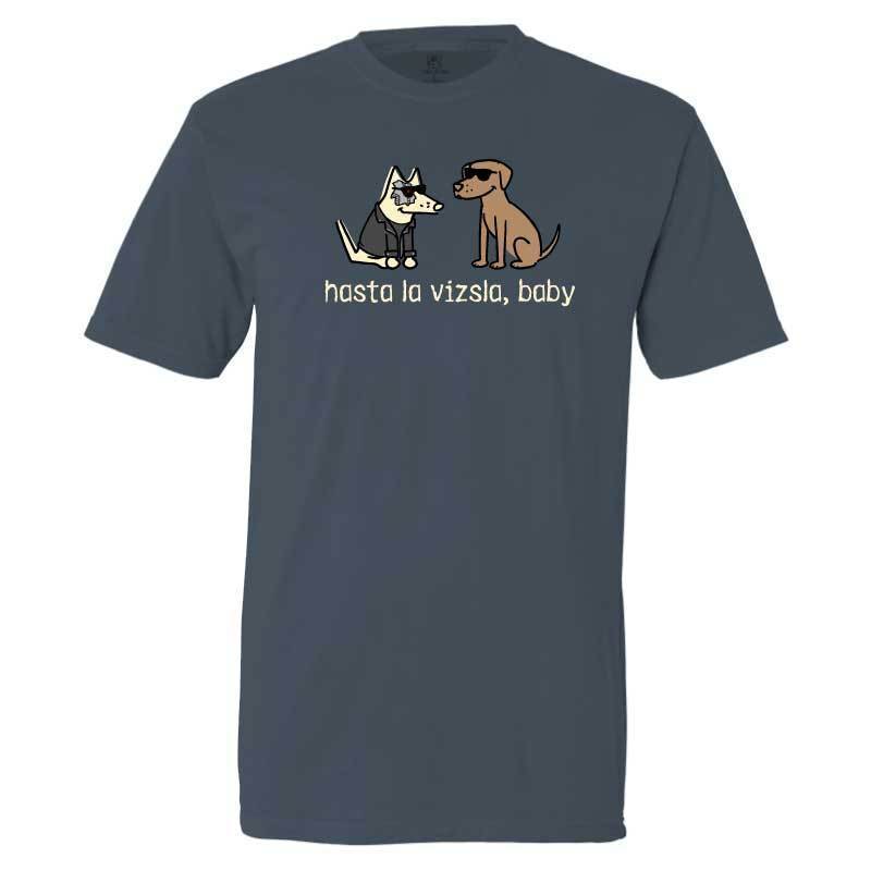 Hasta La Vizsla, Baby - Classic Tee - Teddy the Dog T-Shirts and Gifts