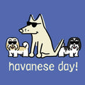 Havanese Day! - Classic Tee
