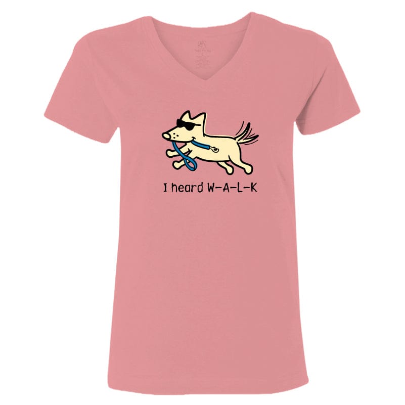 I Heard W-A-L-K - Ladies T-Shirt V-Neck