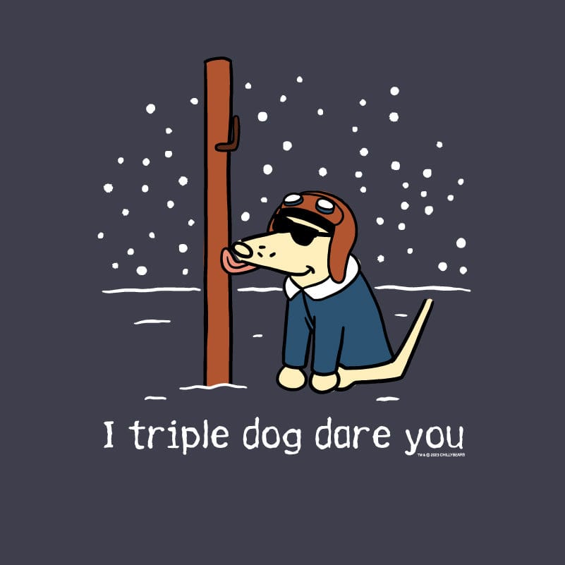 I Triple Dog Dare Ya - Classic Tee