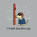 I Triple Dog Dare Ya - Baseball T-Shirt