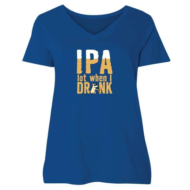 IPA Lot When I Drink - Ladies Plus V-Neck Tee