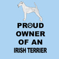 Irish Terrier Proud Owner - Adult Unisex T-Shirt