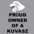Kuvasz Proud Owner - Adult Unisex Crewneck Sweatshirt
