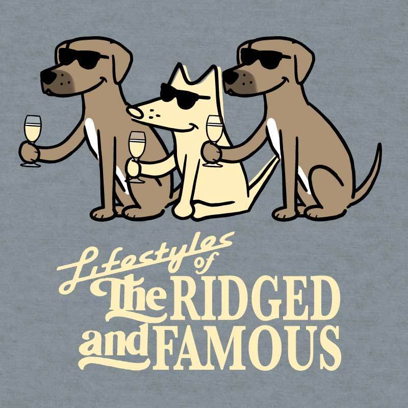 Lifestyles Of The Ridged And Famous  - Lightweight Tee