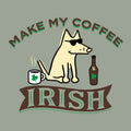 Make My Coffee Irish - Classic Tee