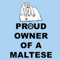 Maltese Proud Owner - Adult Unisex T-Shirt