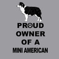Miniature American Shepherd Proud Owner - Adult Unisex Crewneck Sweatshirt