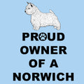 Norwich Terrier Proud Owner - Adult Unisex T-Shirt