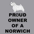 Norwich Terrier Proud Owner - Adult Unisex Crewneck Sweatshirt