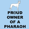 Pharaoh Hound Proud Owner - Adult Unisex T-Shirt