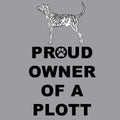 Plott Hound Proud Owner - Adult Unisex Crewneck Sweatshirt
