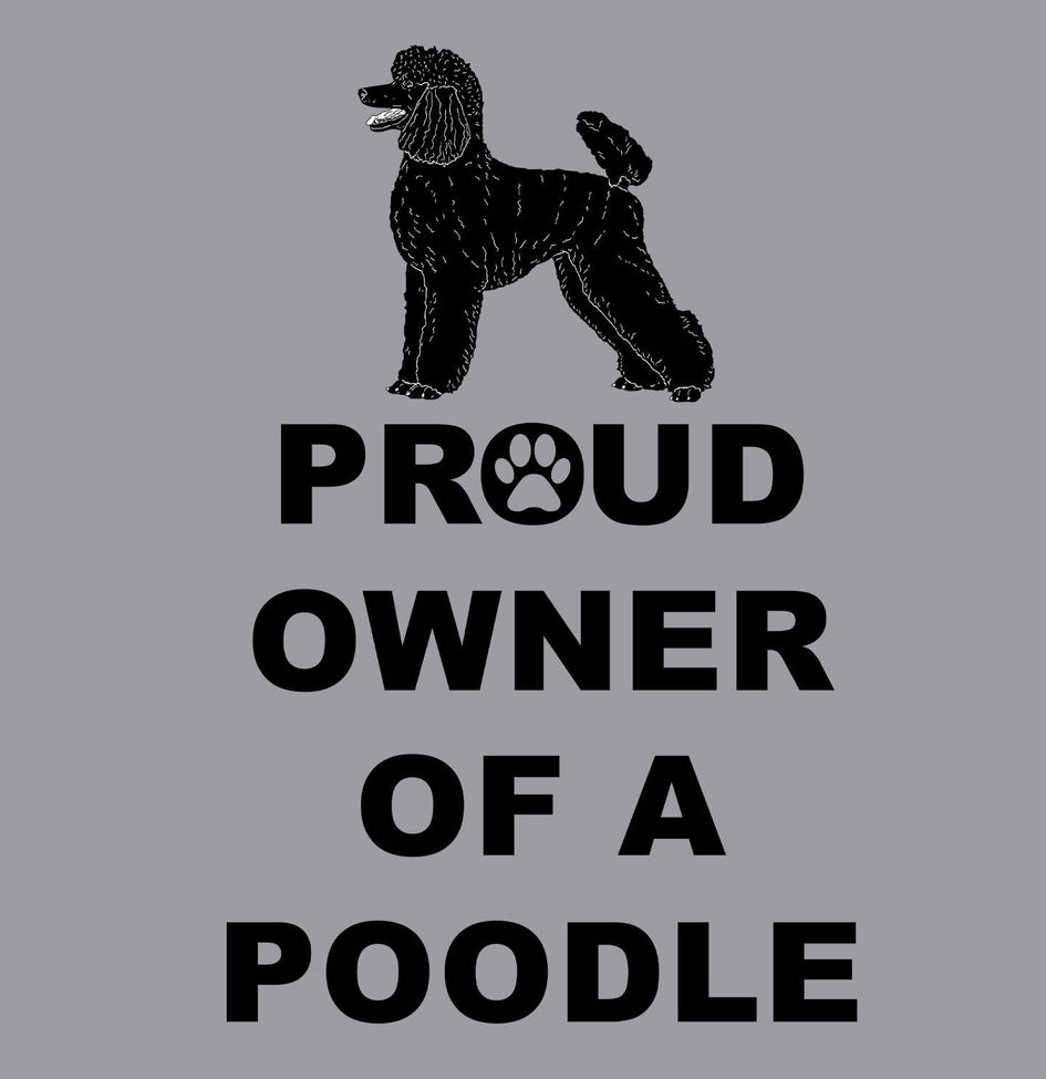Black Poodle Proud Owner - Adult Unisex Hoodie Sweatshirt