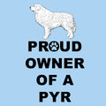 Great Pyrenees Proud Owner - Adult Unisex T-Shirt