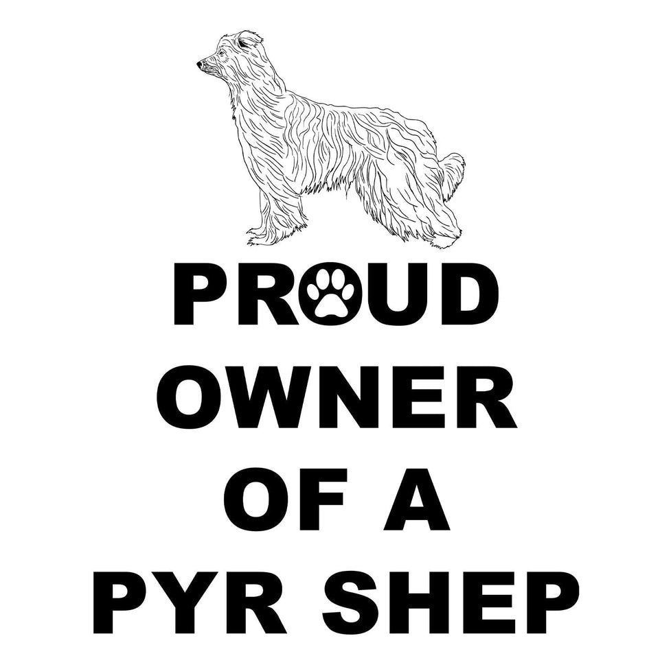 Pyrenean Shepherd Proud Owner - Adult Unisex T-Shirt