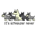 It's Schnauzer Never - Coffee Mug