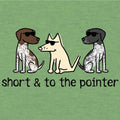 Short and to the Pointer - Lightweight Tee