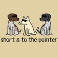 Short and to the Pointer - T-Shirt - Kids