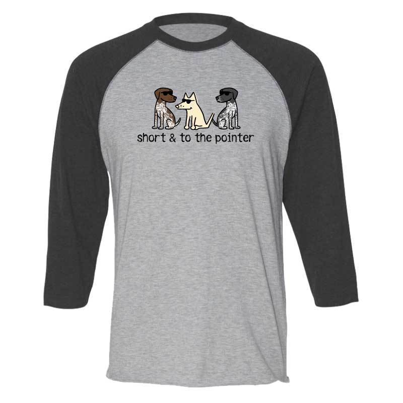 Short and to the Pointer - Baseball Shirt