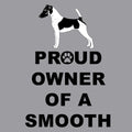 Smooth Fox Terrier Proud Owner - Adult Unisex T-Shirt