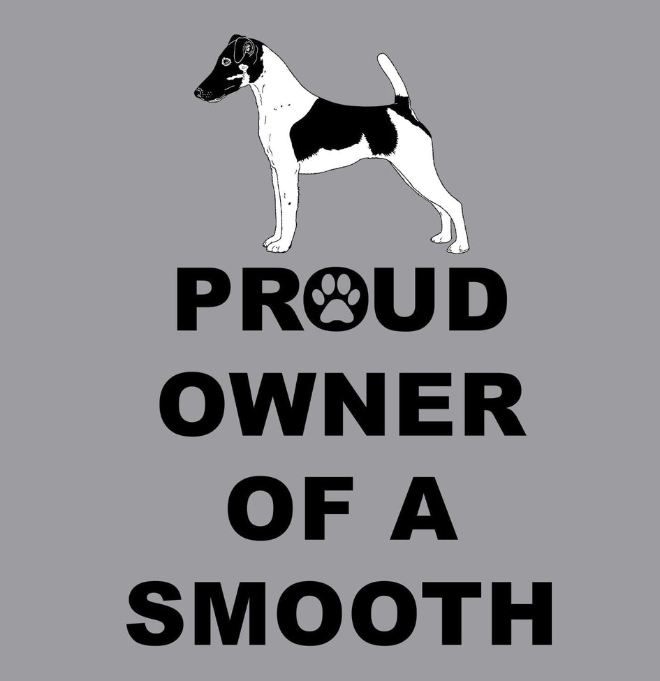 Smooth Fox Terrier Proud Owner - Adult Unisex T-Shirt