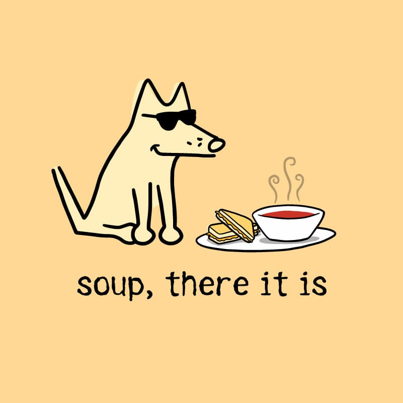 Soup There It Is - Classic Tee