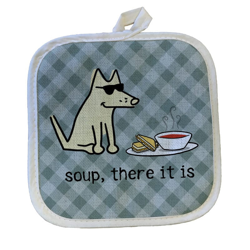 Soup There It Is - Pot Holder