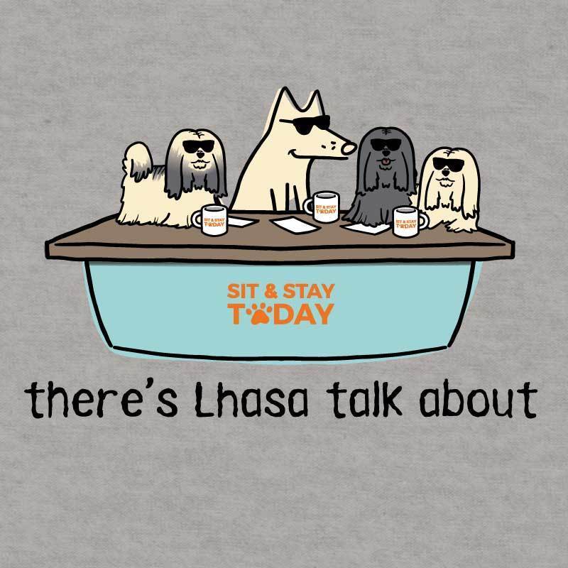 There's Lhasa Talk About - Sweatshirt Pullover Hoodie
