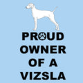 Vizsla Proud Owner - Adult Unisex T-Shirt