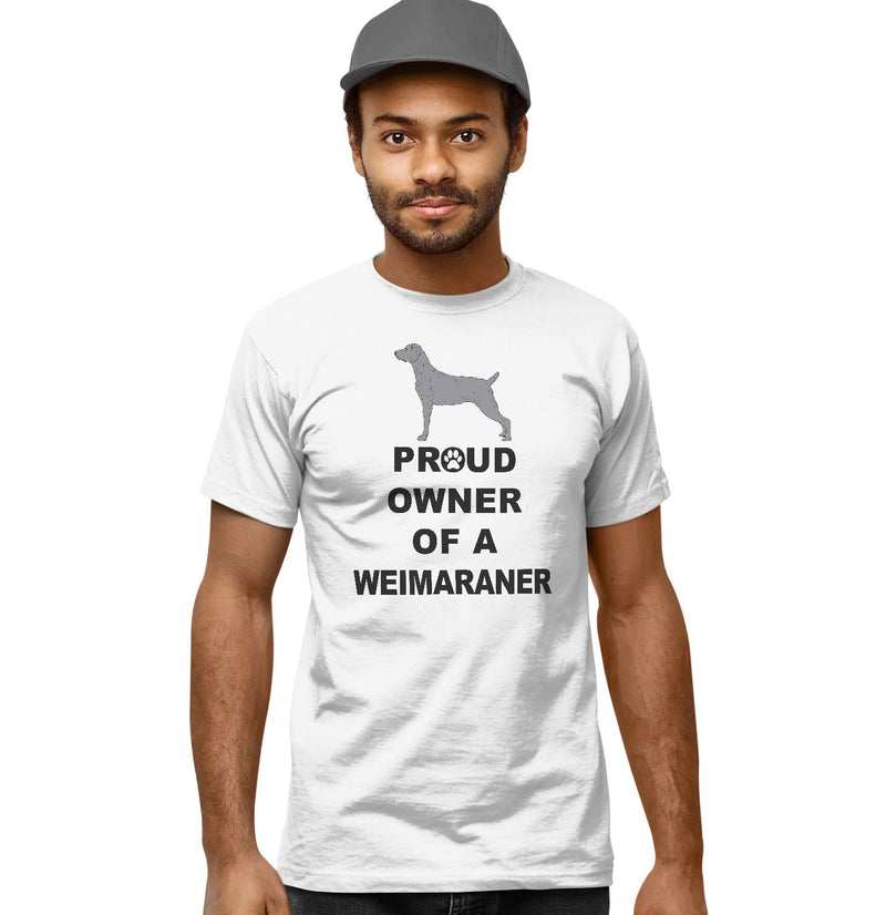 Weimaraner Proud Owner - Adult Unisex T-Shirt
