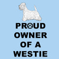 West Highland White Terrier Proud Owner - Adult Unisex T-Shirt