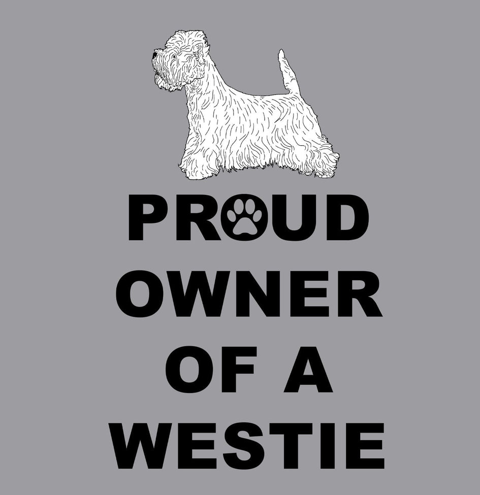 West Highland White Terrier Proud Owner - Adult Unisex Crewneck Sweatshirt