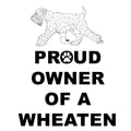 Soft Coated Wheaten Terrier Proud Owner - Adult Unisex T-Shirt